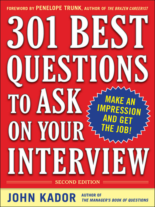 Title details for 301 Best Questions to Ask on Your Interview by John Kador - Wait list